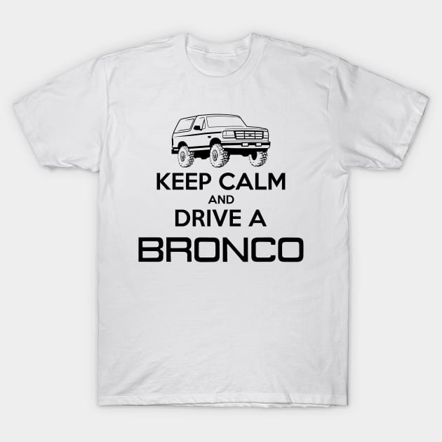 Keep Calm Bronco Black Print T-Shirt by The OBS Apparel